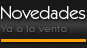 Novedades >>